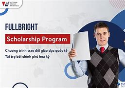 Học Bổng Fulbright 2022 Là Gì ؟ Của Nước Mỹ