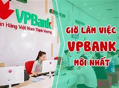 Ngân Hàng Vpbank Lịch Làm Việc